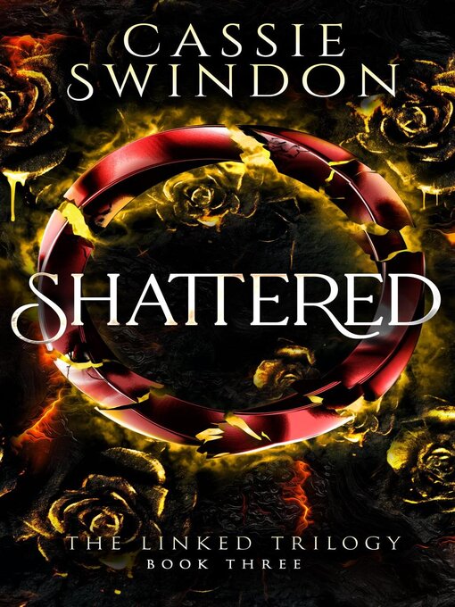 Title details for Shatttered by Cassie Swindon - Available